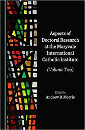Aspects of Doctoral Research at the Maryvale Institute Volume Two book cover